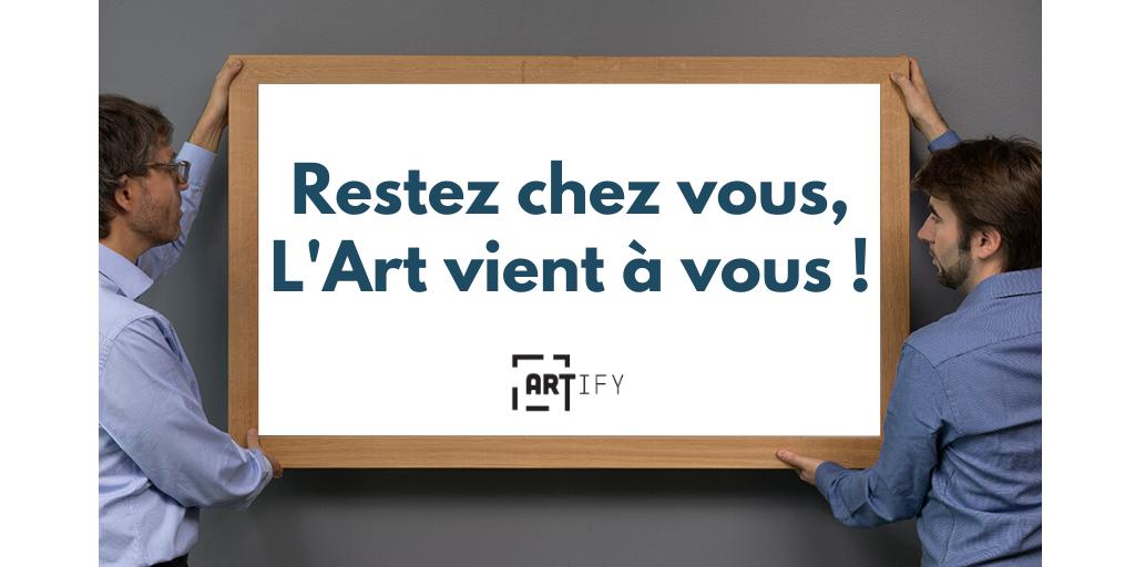 Artify - Restez chez vous, L'Art vient à vous !